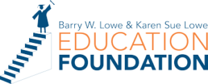 Barry W. Lowe and Karen Sue Lowe Foundation for Education